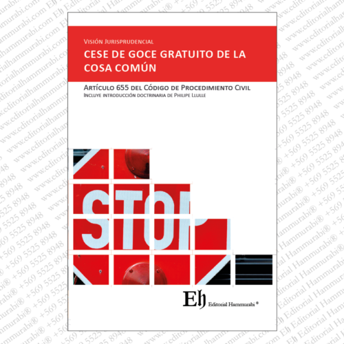 Visión Jurisprudencial del CESE DE GOCE GRATUITO DE LA COSA COMÚN 2da Edición