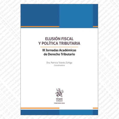 ELUSIÓN FISCAL Y POLÍTICA TRIBUTARIA. III Jornadas Académicas de Derecho Tributario