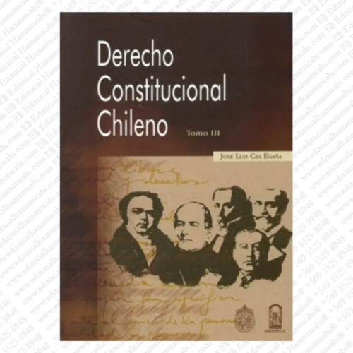 DERECHO CONSTITUCIONAL CHILENO TOMO III (José Luis Cea Egaña)