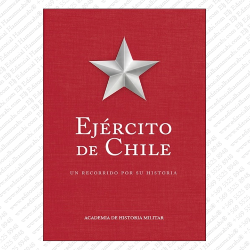 EJÉRCITO DE CHILE. UN RECORRIDO POR SU HISTORIA