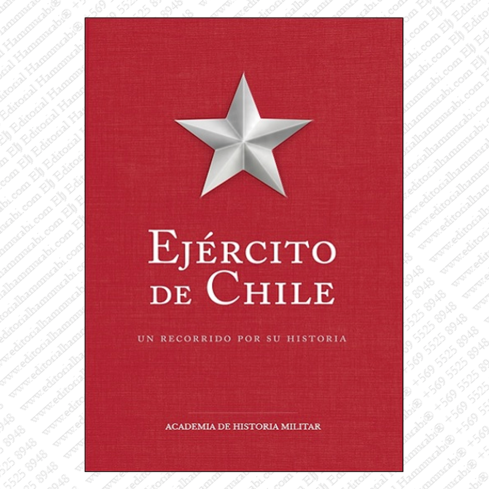EJÉRCITO DE CHILE. UN RECORRIDO POR SU HISTORIA