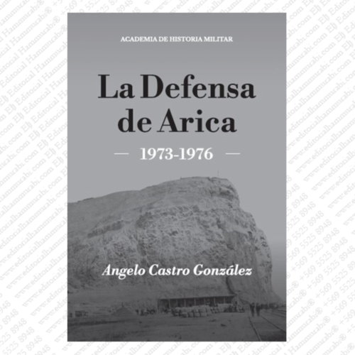 LA DEFENSA DE ARICA 1973-1976