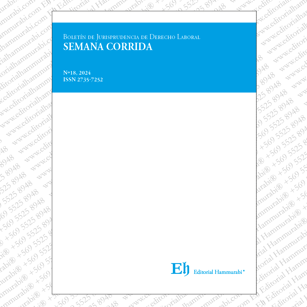 BOLETÍN DE JURISPRUDENCIA DE DERECHO LABORAL Nº18, 2024. Semana Corrida