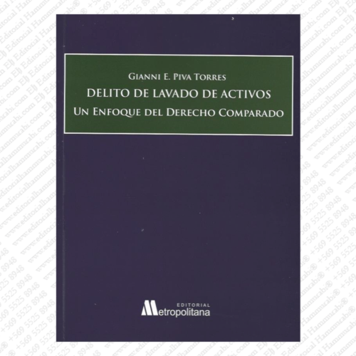 DELITO DE LAVADO DE ACTIVOS, Un Enfoque del Derecho Comparado