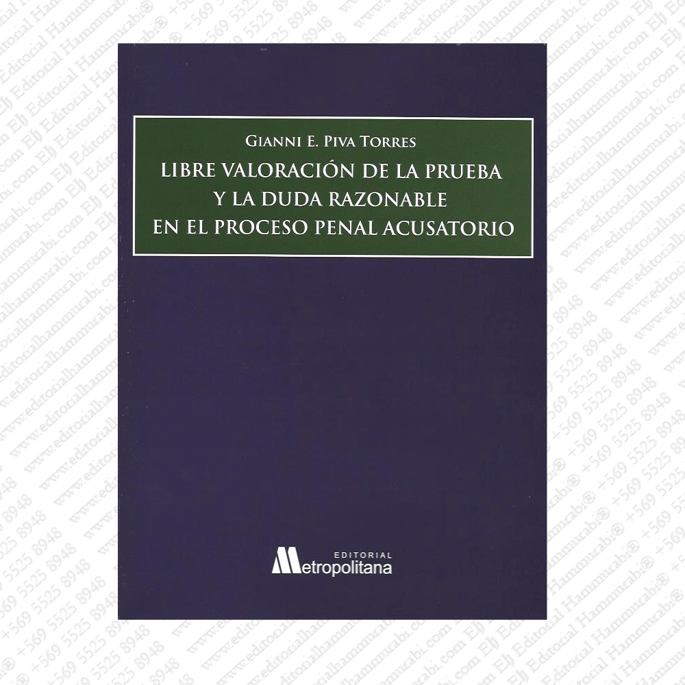 LIBRE VALORACIÓN DE LA PRUEBA Y LA DUDA RAZONABLE EN EL PROCESO PENAL ACUSATORIO