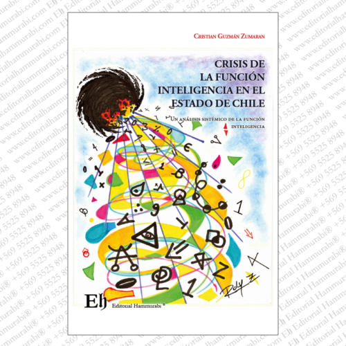 CRISIS DE LA FUNCIÓN INTELIGENCIA EN EL ESTADO DE CHILE •  Cristian Guzmán Zumaran