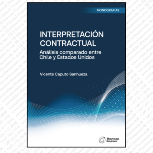 INTERPRETACION CONTRACTUAL análisis comparado entre Chile y Estados unidos