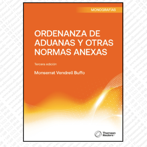 ORDENANZA DE ADUANAS Y OTRAS NORMATIVAS ANEXAS tercera edición