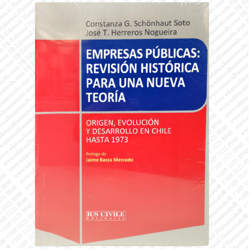 EMPRESAS PÚBLICAS: revisión histórica para una nueva teoría origen, evolución y desarrollo en chile hasta 1973