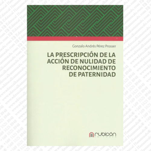 LA PRESCRIPCIÓN DE LA ACCIÓN DE NULIDAD DE RECONOCIMIENTO DE PATERNIDAD