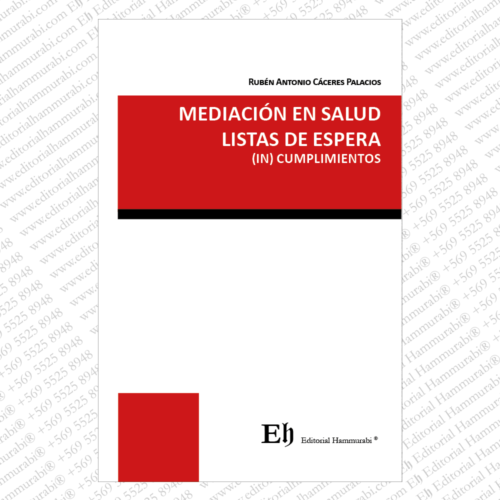 MEDIACIÓN EN SALUD Listas de Espera (In) Cumplimientos • Rubén Antonio Cáceres Palacios