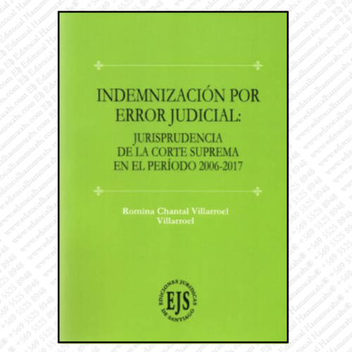 INDEMNIZACIÓN POR ERROR JUDICIAL: Jurisprudencia de la Corte Suprema en el período 2006-2017