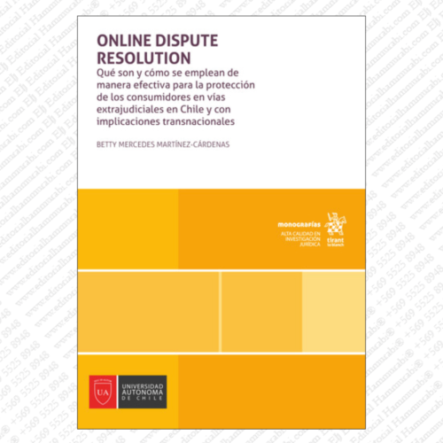 ONLINE DISPUTE RESOLUTION. Qué son y cómo se emplean de manera afectiva para la protección de los consumidores