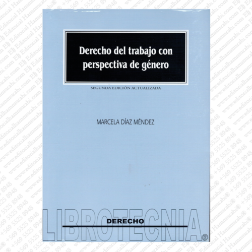 DERECHO DEL TRABAJO CON PERSPECTIVA DE GÉNERO (2A. ED.)