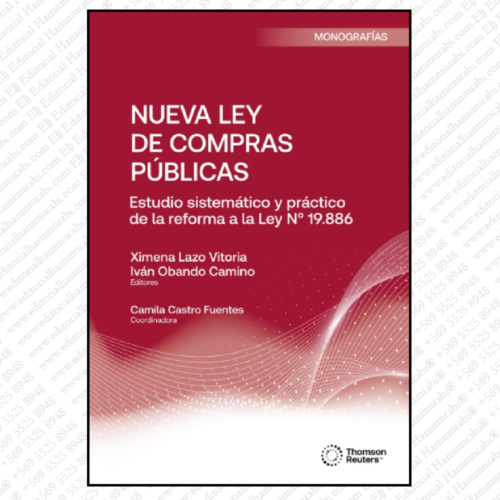 NUEVA LEY DE COMPRAS PÚBLICAS estudio sistemático y práctico de la reforma a la ley n°19.886