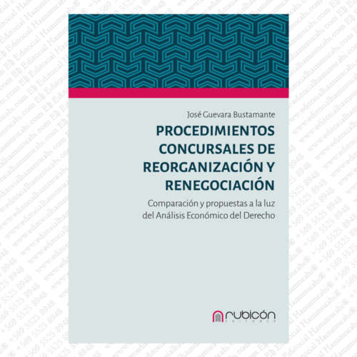 LOS PROCEDIMIENTOS CONCURSALES DE REORGANIZACIÓN Y RENEGOCIACIÓN