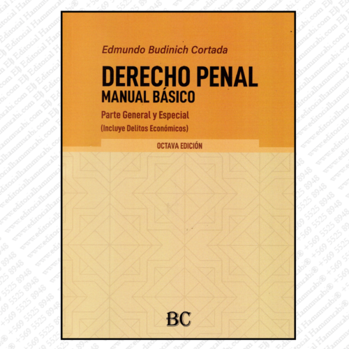 DERECHO PENAL MANUAL BÁSICO - Parte General y Especial (incluye delitos económicos)