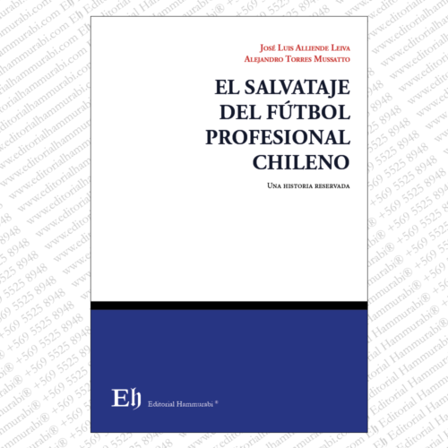 EL SALVATAJE DEL FÚTBOL PROFESIONAL CHILENO Una historia reservada