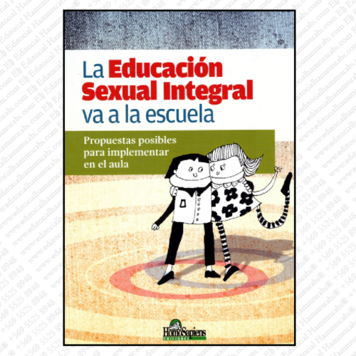 LA EDUCACION SEXUAL INTEGRAL VA A LA ESCUELA propuestas posibles implementar en el aula