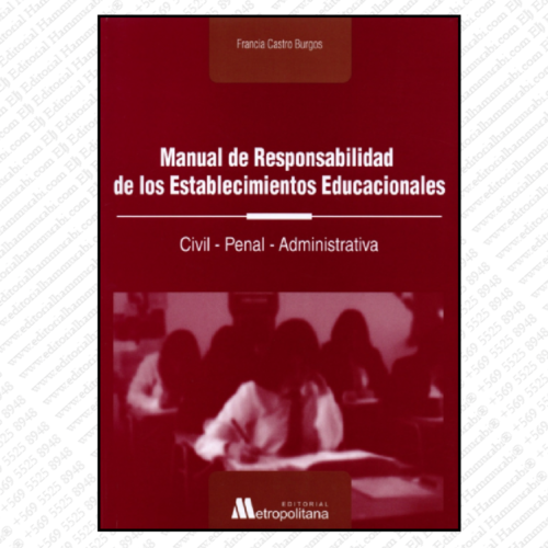 MANUAL DE RESPONSABILIDAD DE LOS ESTABLECIMIENTOS EDUCACIONALES civil - penal - administrativa