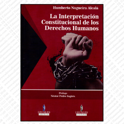 LA INTERPRETACION CONSTITUCIONAL DE LOS DERECHOS HUMANOS
