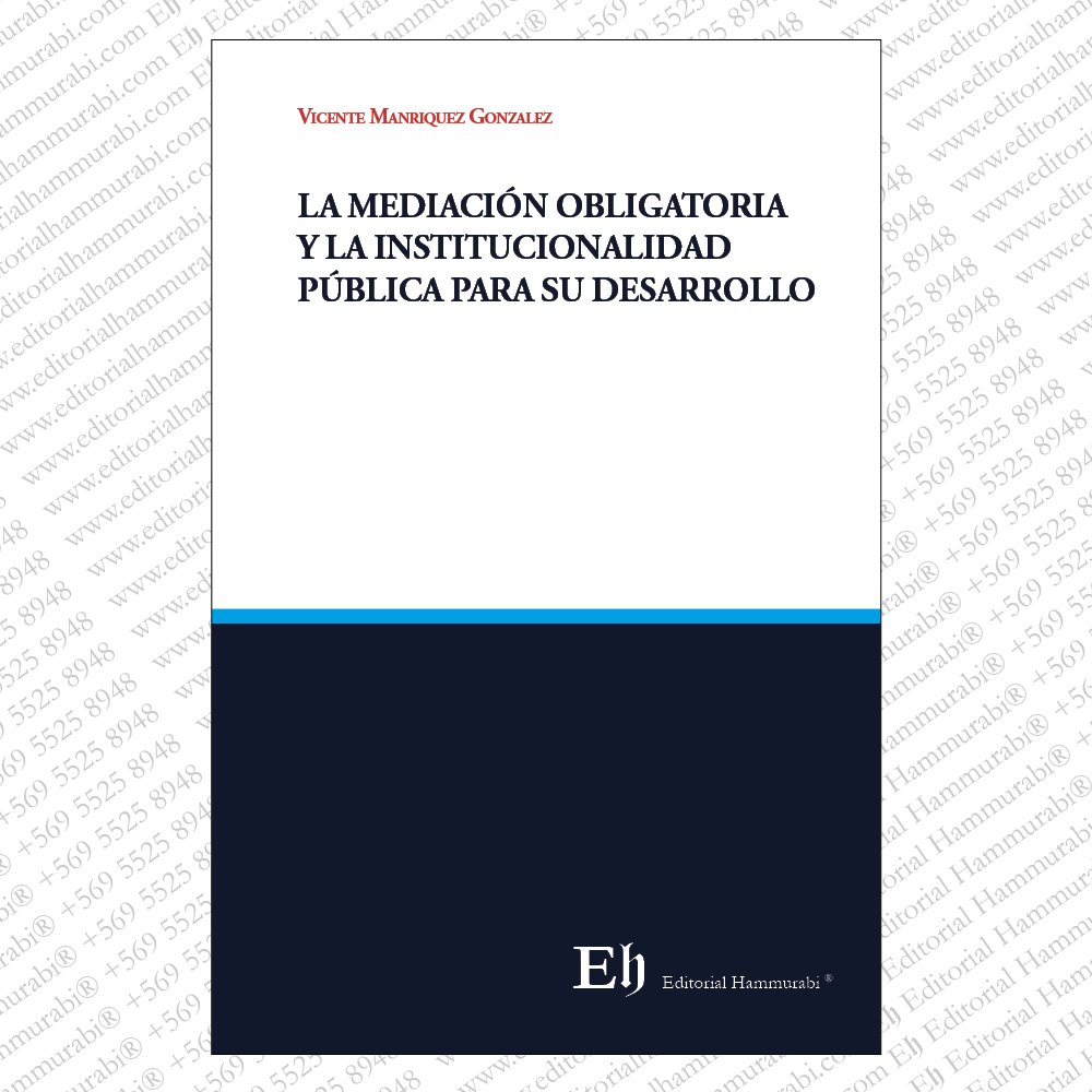LA MEDIACIÓN OBLIGATORIA Y LA INSTITUCIONALIDAD PÚBLICA PARA SU DESARROLLO