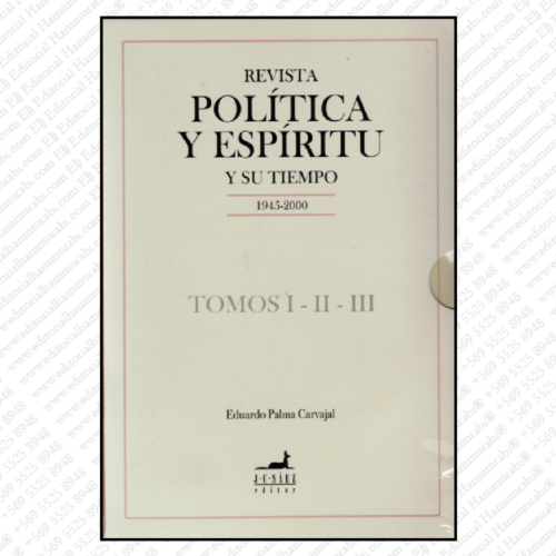 REVISTA POLITICA Y ESPIRITU Y SU TIEMPO Tomo I-II-III 1945-2000