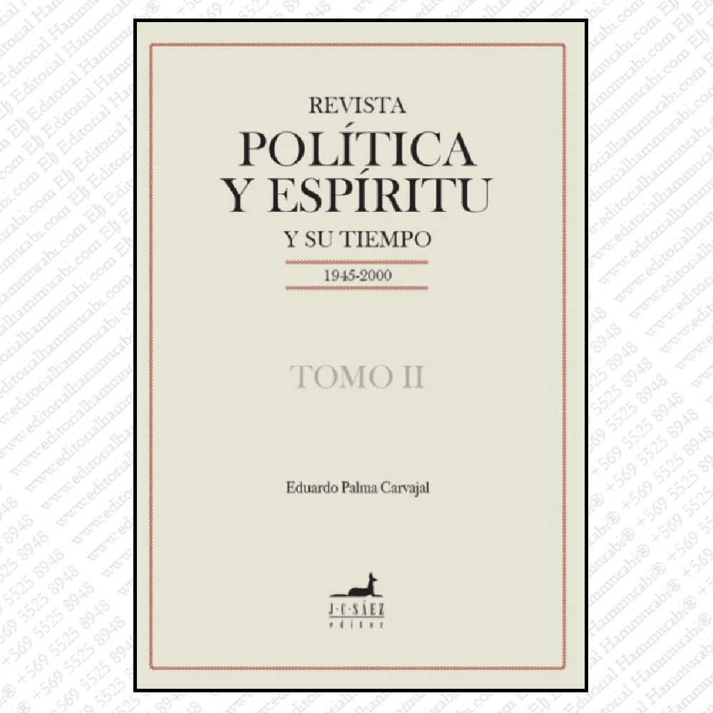 REVISTA POLITICA Y ESPIRITU Y SU TIEMPO Tomo II 1945-2000