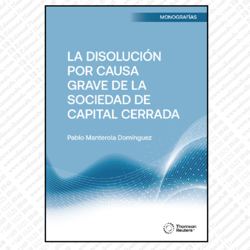LA DISOLUCIÓN POR CAUSA GRAVE DE LA SOCIEDAD DE CAPITAL CERRADA