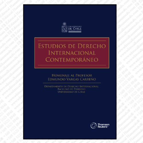 ESTUDIOS DE DERECHO INTERNACIONAL CONTEMPORÁNEO. Homenaje al profesor Edmundo Vargas Carreño