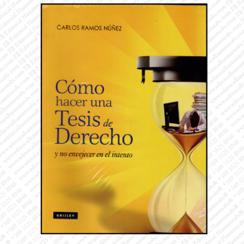 CÓMO HACER UNA TESIS DE DERECHO y no Envejecer en el Intento