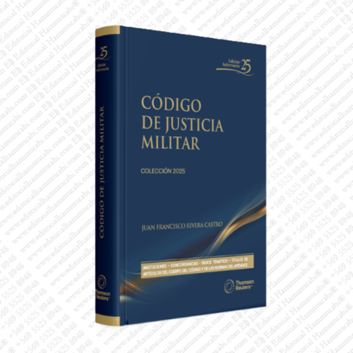 CÓDIGO DE JUSTICIA MILITAR 2025 THOMSON REUTERS- EDICIÓN PROFESIONAL
