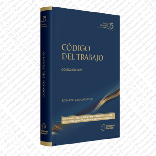 CÓDIGO DEL TRABAJO 2025- EDICIÓN PROFESIONAL- THOMSON REUTERS