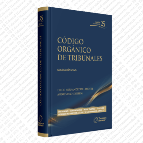 CÓDIGO ORGÁNICO DE TRIBUNALES 2025- EDICIÓN PROFESIONAL - THOMSON REUTERS