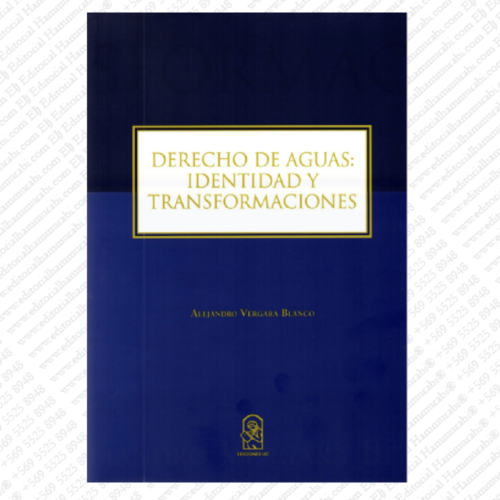 DERECHO DE AGUAS: IDENTIDAD Y TRANSFORMACIONES