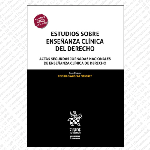 ESTUDIOS SOBRE ENSEÑANZA CLÍNICA DEL DERECHO. Actas segundas jornadas nacionales de enseñanza clínica de derecho