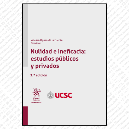 NULIDAD E INEFICACIA: estudios públicos y privados 2ª Edición 2022