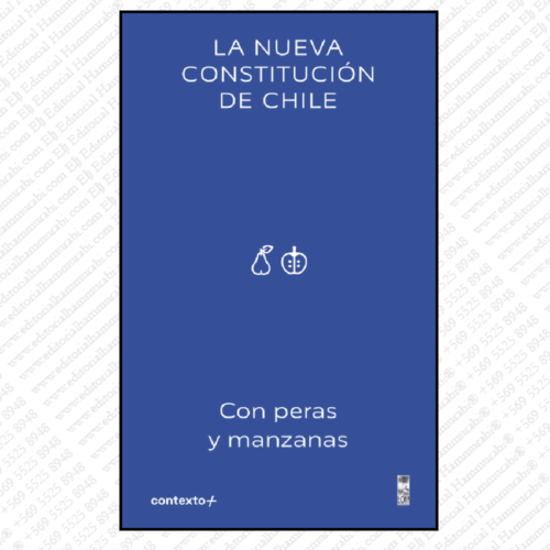 LA NUEVA CONSTITUCIÓN DE CHILE: CON PERAS Y MANZANAS