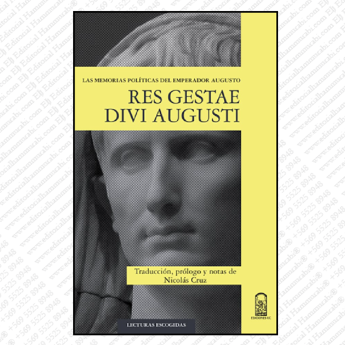RES GESTAE DIVI AUGUSTI: Las memorias políticas del emperador Augusto