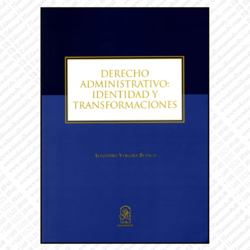 DERECHO ADMINISTRATIVO: IDENTIDAD Y TRANSFORMACIONES