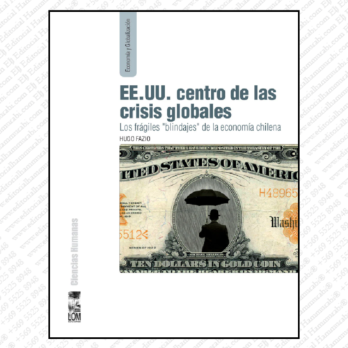 EE.UU. CENTRO DE LAS CRISIS GLOBALES los frágiles "blindajes" de la economía chilena