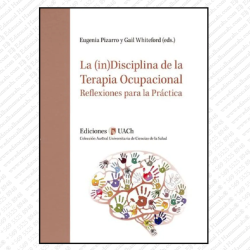 LA (IN)DISCIPLINA DE LA TERAPIA OCUPACIONAL reflexiones para la practica