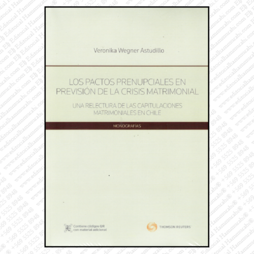 LOS PACTOS PRENUPCIALES EN PREVISIÓN DE LA CRISIS MATRIMONIAL - una relectura de las capitulaciones matrimoniales en chile
