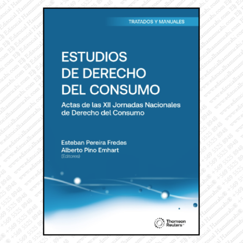 ESTUDIOS DE DERECHO DEL CONSUMO - Actas De Las Xii Jornadas Nacionales De Derecho Del Consumo