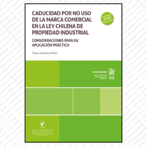 CADUCIDAD POR NO USO DE LA MARCA COMERCIAL EN LA LEY CHILENA DE PROPIEDAD INDUSTRIAL
