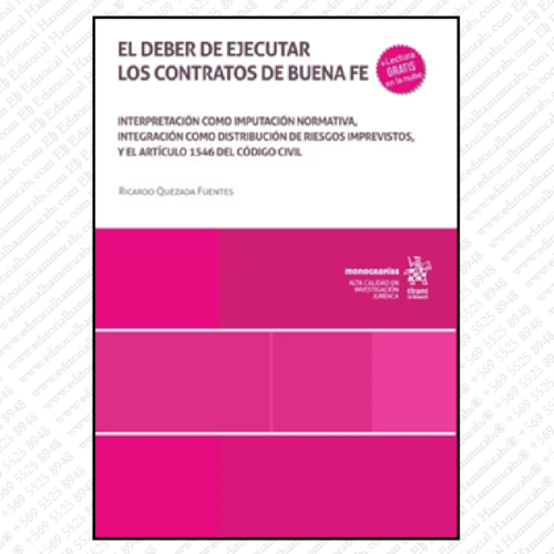 EL DEBER DE EJECUTAR LOS CONTRATOS DE BUENA FE. Interpretación como imputación normativa