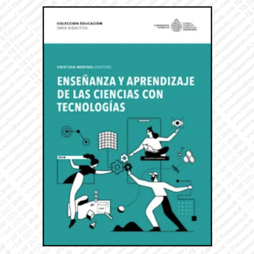 ENSEÑANZA Y APRENDIZAJE DE LAS CIENCIAS CON TECNOLOGÍAS