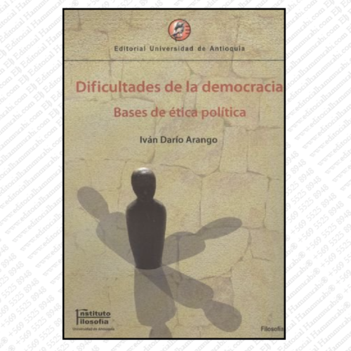 DIFICULTADES DE LA DEMOCRACIA, bases de ética política