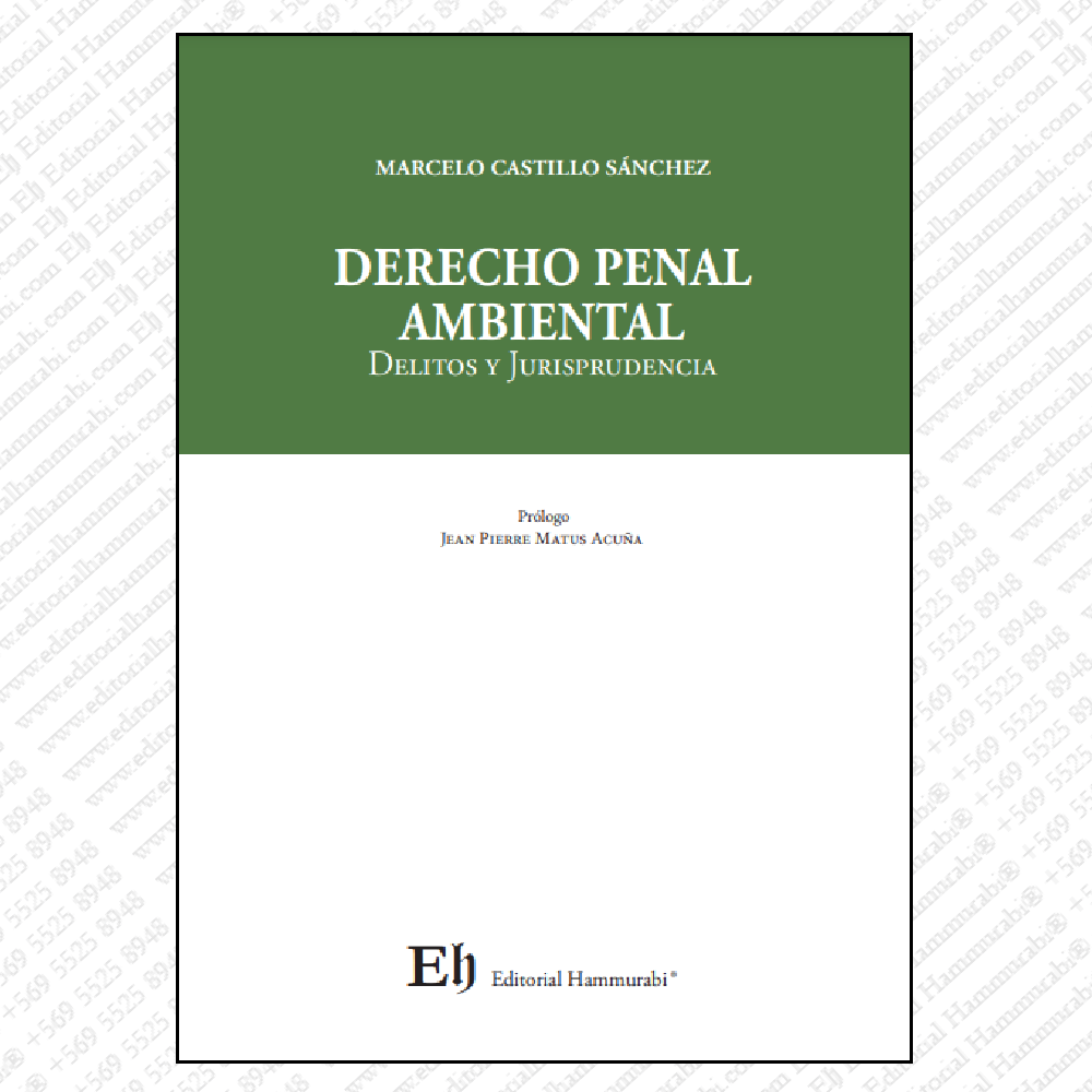 DERECHO PENAL AMBIENTAL Delitos y Jurisprudencia