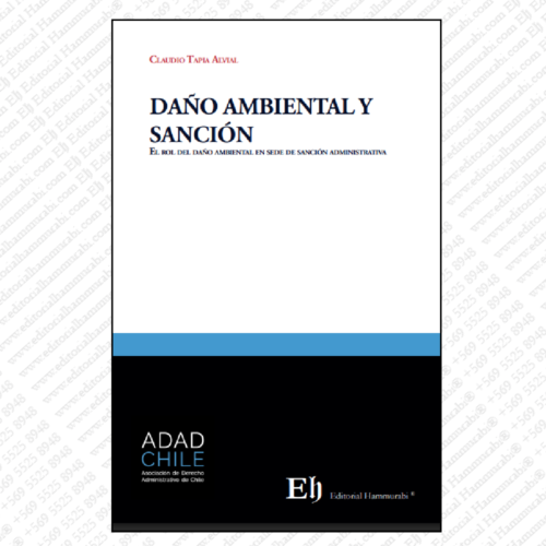 DAÑO AMBIENTAL Y SANCIÓN El rol del daño ambiental en sede de sanción administrativa